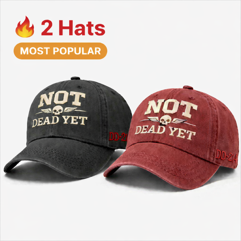 NOT DEAD YET Veteran Dad Hat